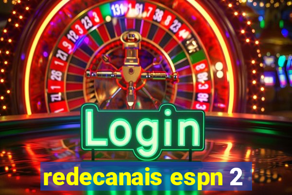 redecanais espn 2